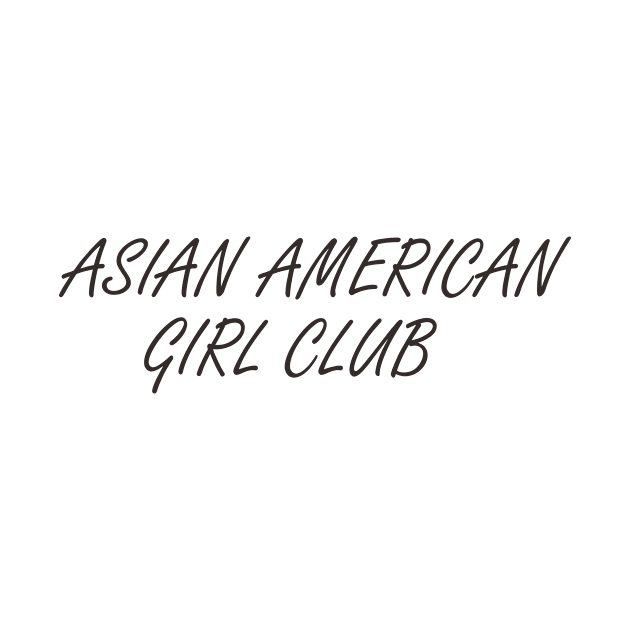 asian american girl club tshirt by Abd Official Store