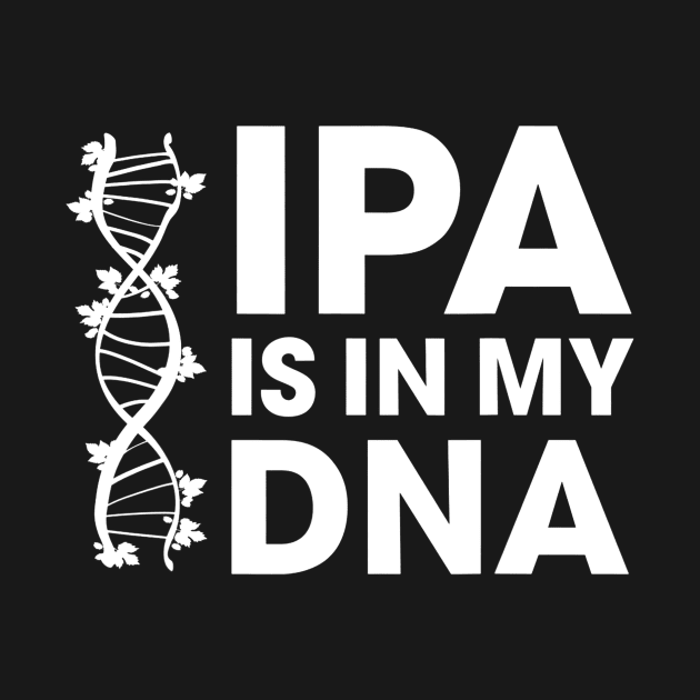 IPA Is In My DNA BeerBrewing by gogusajgm