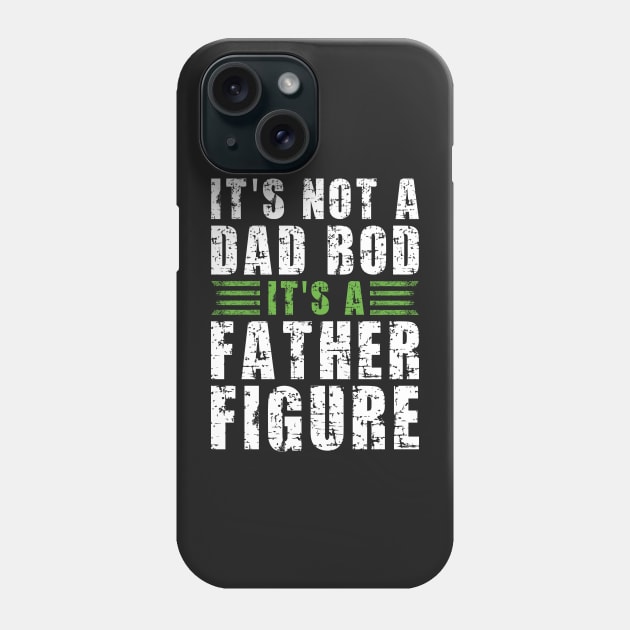 Its A Father Figure | White and Green Text Funny Dad Phone Case by Estrytee