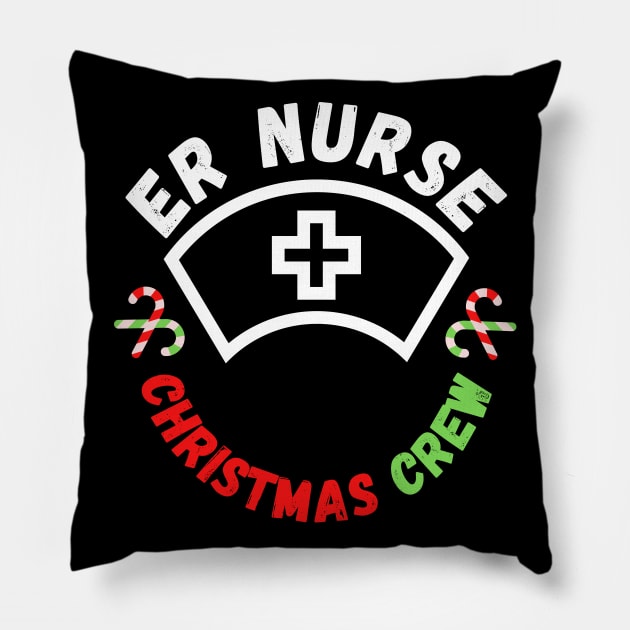 Emergency Room ER Nurse Christmas Crew Edition Festive and Funny Christmas Gift for Nurses Working in Emergency Rooms on Christmas Pillow by nathalieaynie