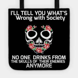 Wrong Society | Drink From The Skull Of Your Enemies Tote