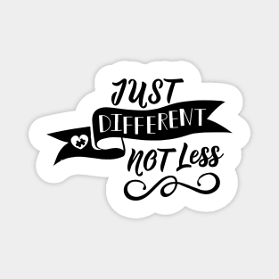 'Just Different, Not Less' Autism Awareness Shirt Magnet