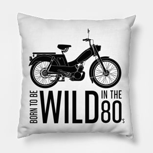 Born to be Wild in the 80's Black Moped Pillow
