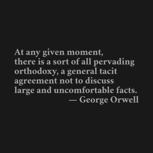 George Orwell quote T-Shirt