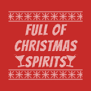 Full Of Christmas Spirits T-Shirt