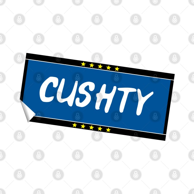 Cushty Sticker Design by Stupiditee