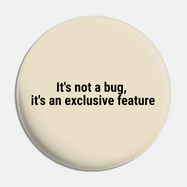 It's not a bug, it's an exclusive feature Black Pin by sapphire seaside studio