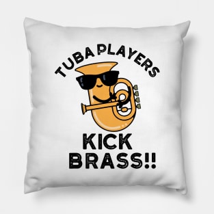 Tuba Players Kick Brass Cute Music Pun Pillow