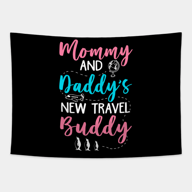 Mommy and Daddy's New Travel Buddy Tapestry by KsuAnn