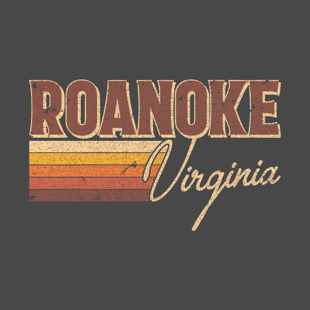 Roanoke Virginia Roanoke Virginia TShirt TeePublic