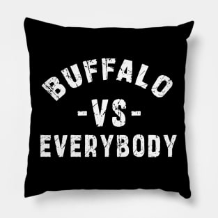 Buffalo Vs Everybody: Newest "Buffalo Vs Everybody" design for buffalo lovers Pillow