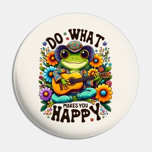 Do What Makes You Happy Cute Frog Pin