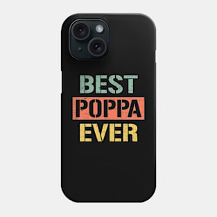 poppa best poppa ever Phone Case
