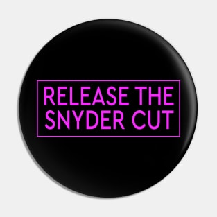 RELEASE THE SNYDER CUT - PINK TEXT Pin