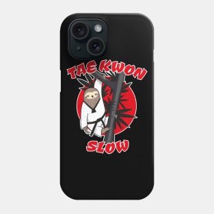 Tae Kwon Slow Funny Martial Art Sloth Pun Phone Case