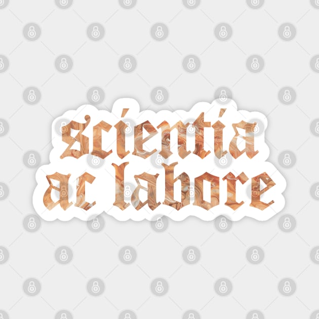 Scientia Ac Labore - Through Knowledge and Hard Work Magnet by overweared