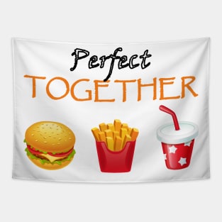 perfect together burger fries drink combo Tapestry