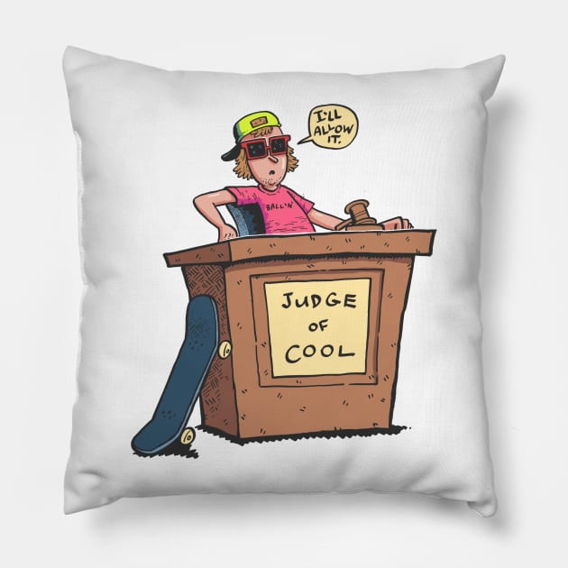 Judge of Cool Pillow by neilkohney