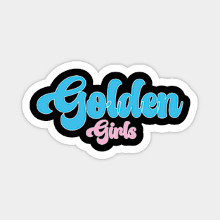 stay golden girls lover quotes fan tv series Magnet