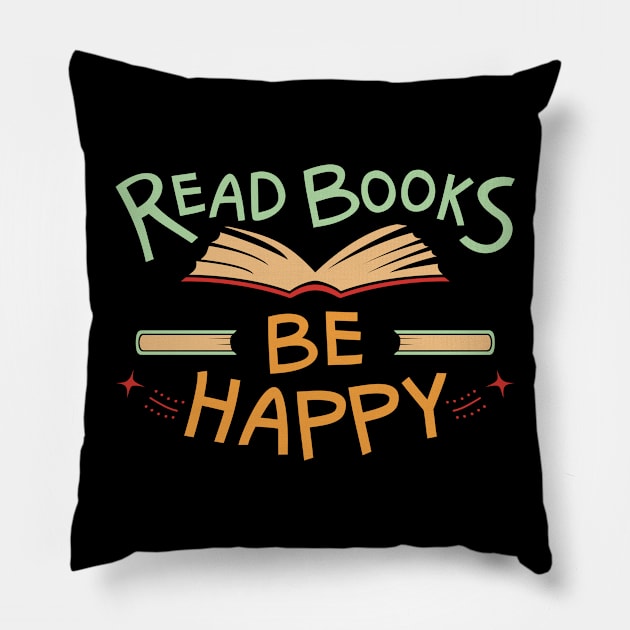 Read books, be happy | bookworm Pillow by PunchiDesign