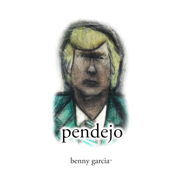 pendejo by bennygarcia