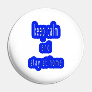 Keep kalm an dstay at home motivational quote Pin