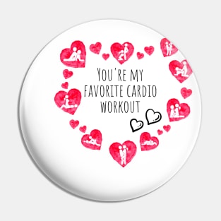 You're My Favorite Cardio Workout Happy Valentine's Day Pin