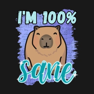 I'm 100% Sane Funny Capybara Design T-Shirt