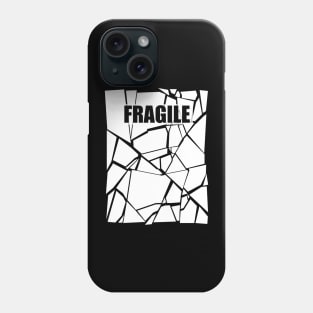 Fragile Phone Case