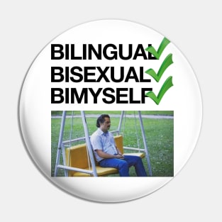 Bilingual, Bisexual, By Myself - Funny Bisexual Meme Pin