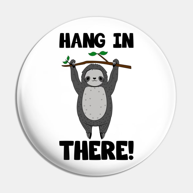 Cute Sloth Hang In There Pin by KawaiiAttack