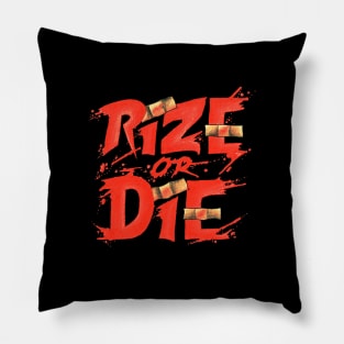 Rize or Die Pillow