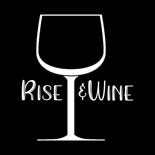 Rise and Wine by DANPUBLIC