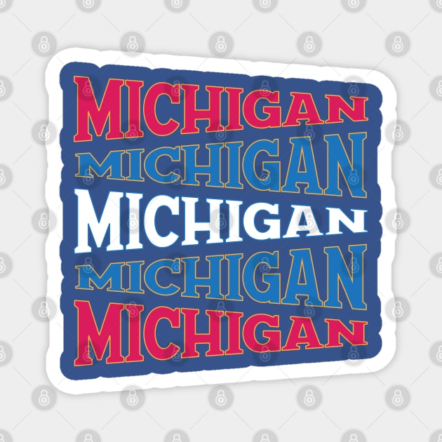 NATIONAL TEXT ART USA MICHIGAN Magnet by LAVA-ROMA-NOVA