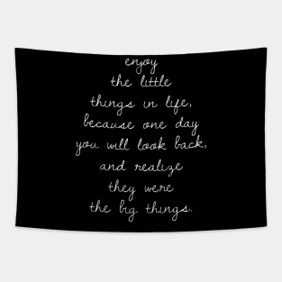 Enjoy the little things in life Tapestry