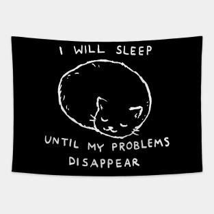 I will sleep until my problems disappear Tapestry