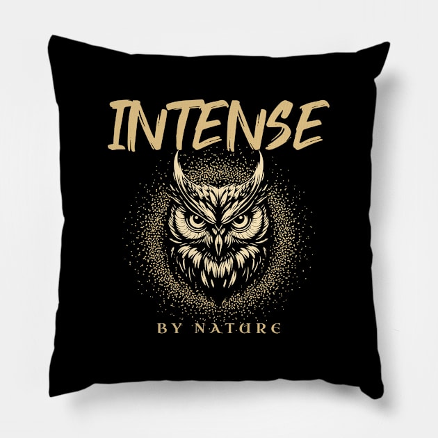 Intense By Nature Quote Motivational Inspirational Pillow by Cubebox