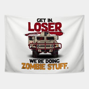 Get in, Loser. We're Doing Zombie Stuff Tapestry