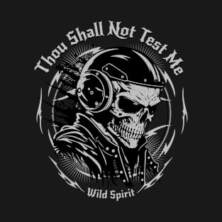 Thou Shall Not Test Me Wild Spirit Quote Motivational Inspirational T-Shirt