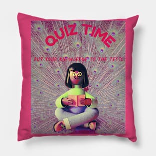 QUIZ TIME.. put your knowledge to the test Pillow