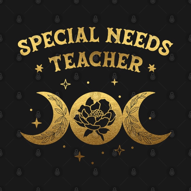 Special Needs Teacher - Boho Moon & Wild Rose Golden Design by best-vibes-only