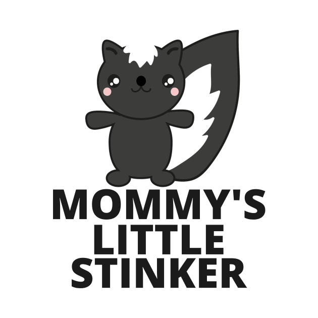 Mommy's Little Stinker with Skunk by Shawn's Domain