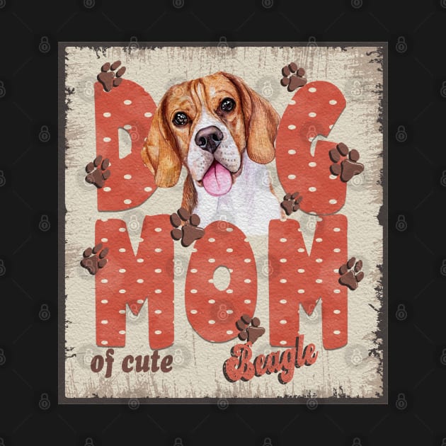 Dog Mom Of Cute Beagle by Sniffist Gang