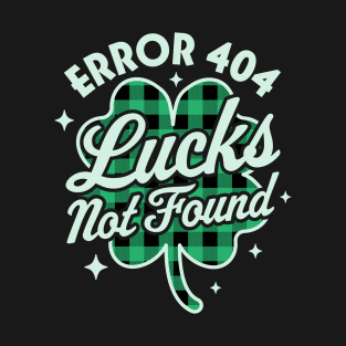 Error 404 Lucks Not Found Saint Patrick's Day Shamrock Nerd T-Shirt