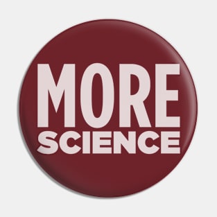 MORE SCIENCE! Pin