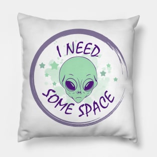 Alien - I Need Some Space Pillow