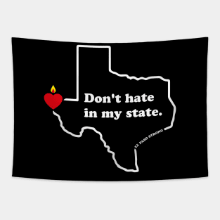 El Paso Strong Shirts for women men Don't hate in my state Tapestry