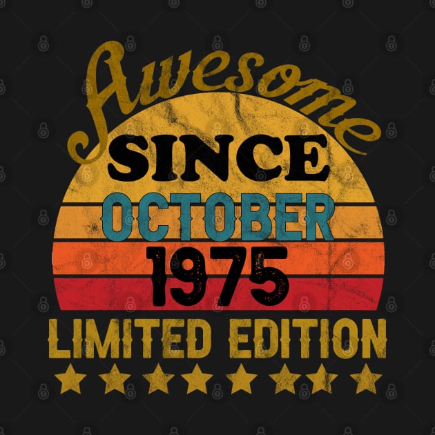 Awesome Since October 1975 46 Year Old 46th Birthday gift T-Shirt by yalp.play