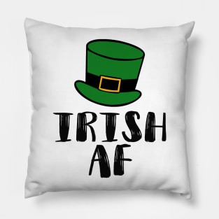 Irish AF Funny St Patrick Pillow