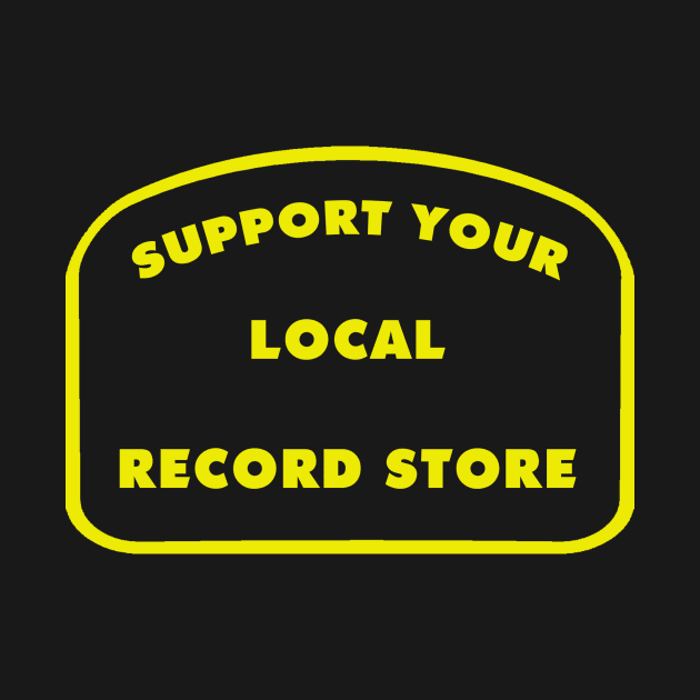 Support Your Local Record Store by djbryanc